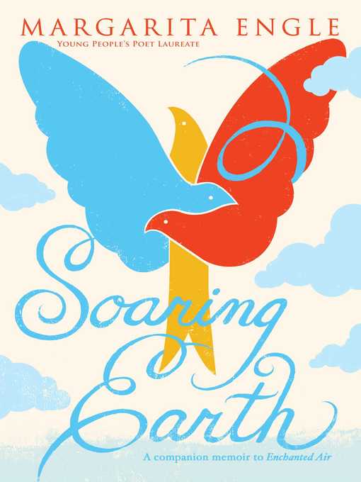 Title details for Soaring Earth by Margarita Engle - Wait list